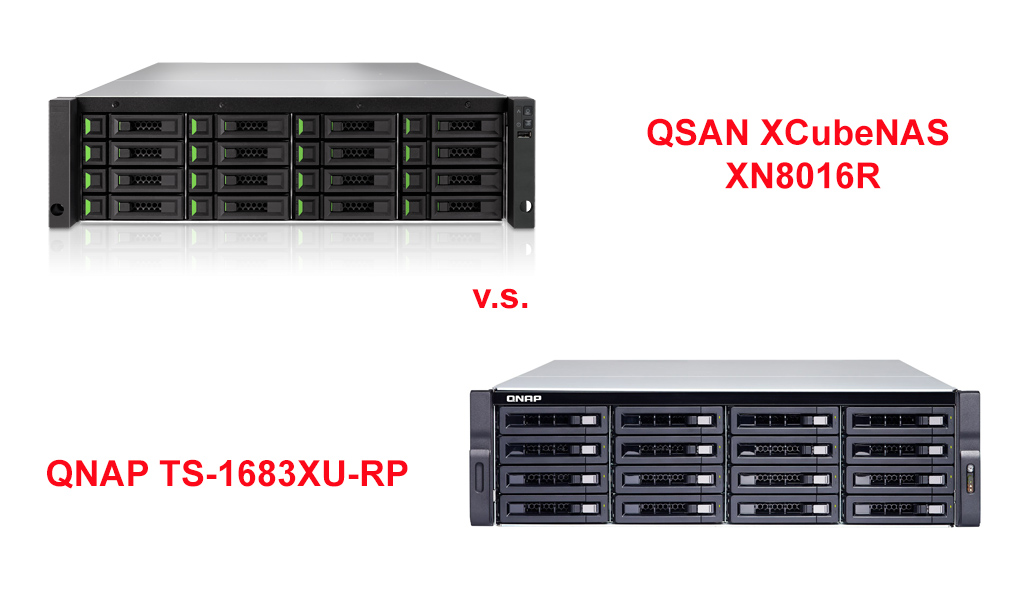 QSAN XCubeNAS XN8016R và QNAP TS-1683XU-RP